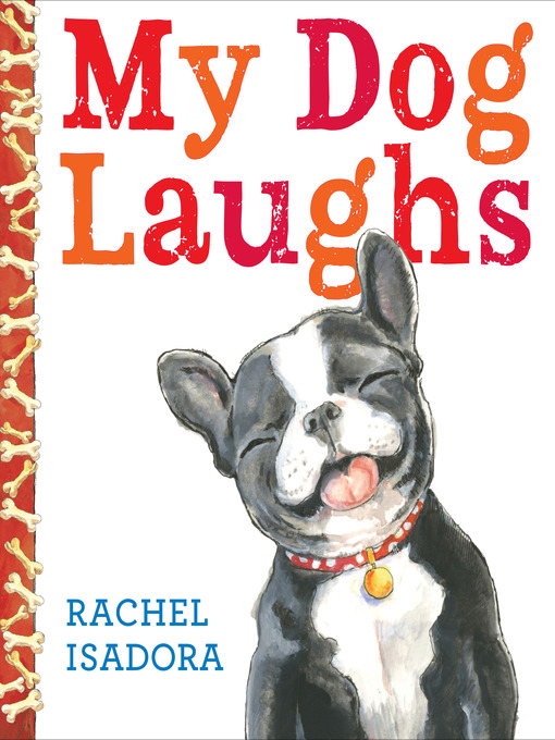 Title details for My Dog Laughs by Rachel Isadora - Wait list
